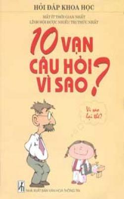 10 Vạn Câu Hỏi Vì Sao