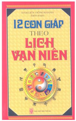 12 Con Giáp Theo Lịch Vạn Niên