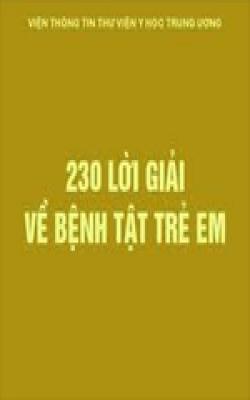 230 lời giải về bệnh tật trẻ em