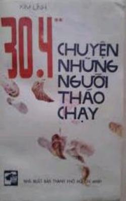 30/4 Chuyện Những Người Tháo Chạy