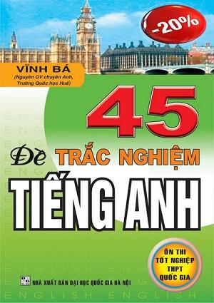 45 Đề Trắc Nghiệm Môn Tiếng Anh