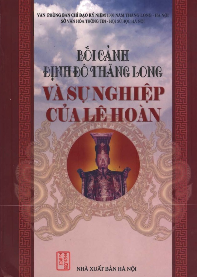 Bối Cảnh Định Đô Thăng Long Và Sự Nghiệp Của Lê Hoàn