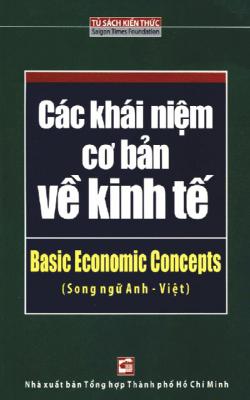 Các Khái Niệm Cơ Bản Về Kinh Tế – Song Ngữ Anh – Việt