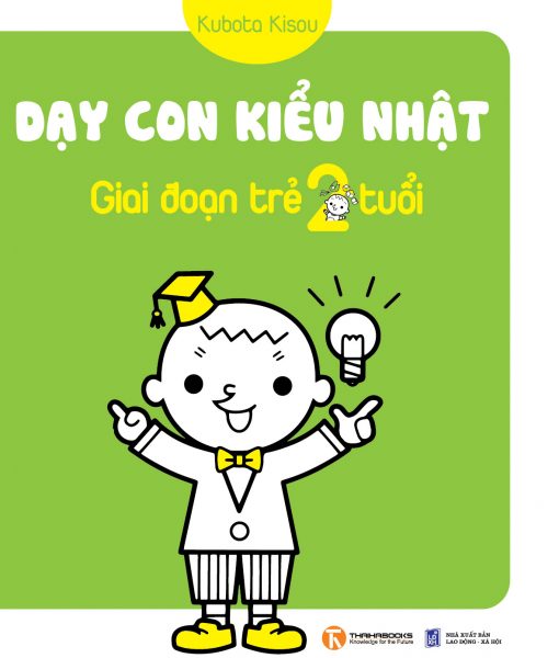 Dạy Con Kiểu Nhật – Giai Đoạn Trẻ 2 Tuổi