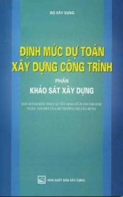 Định Mức Dự Toán Xây Dựng Công Trình – Phần Khảo Sát Xây Dựng