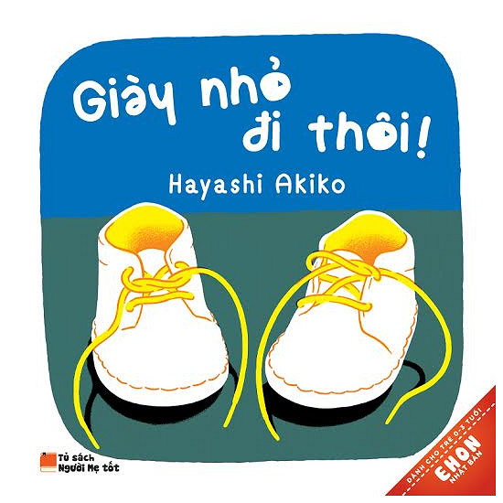 Ehon Nhật Bản: Giày Nhỏ Đi Thôi