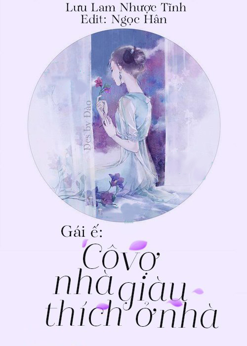 Gái Ế – Cô Vợ Nhà Giàu Thích Ở Nhà