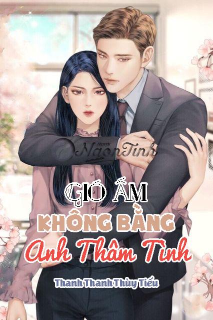 Gió Ấm Không Bằng Anh Thâm Tình