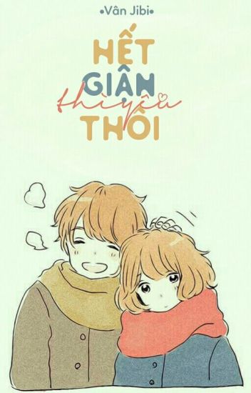 Hết Giận Thì Yêu Thôi