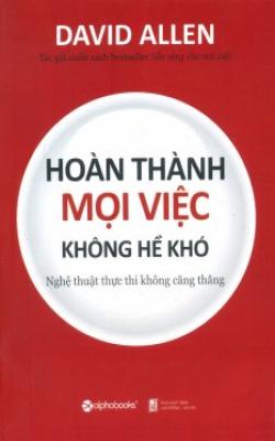 Hoàn Thành Mọi Việc Không Hề Khó