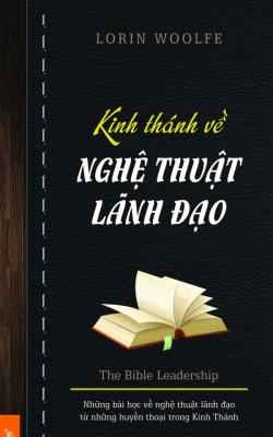 Kinh Thánh Về Nghệ Thuật Lãnh Đạo