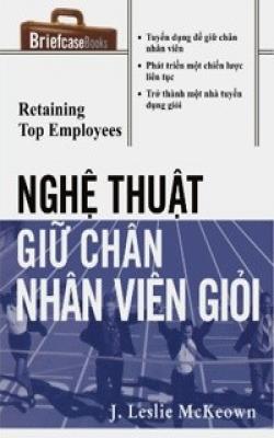 Nghệ Thuật Giữ Chân Nhân Viên Giỏi