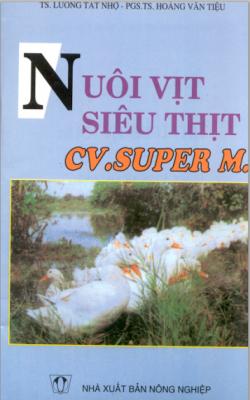 Nuôi Vịt Siêu Thịt – Cv.super M