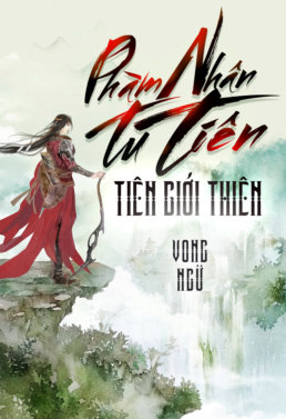 Phàm Nhân Tu Tiên Chi Tiên Giới Thiên (Phàm Nhân Tu Tiên 2)