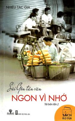 Sài Gòn Tản Văn – Ngon Vì Nhớ