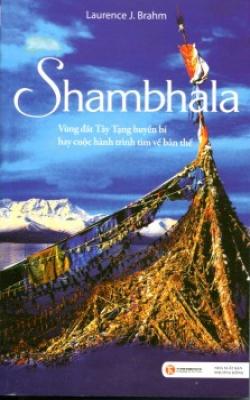 Shambhala – Vùng Đất Tây Tạng Huyền Bí Hay Cuộc Hành Trình Tìm Về Bản Thể