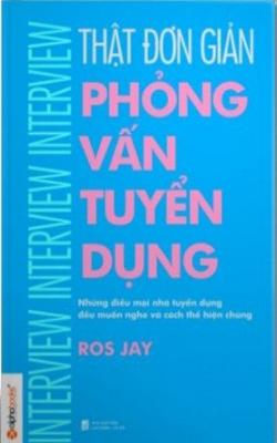 Thật Đơn Giản – Phỏng Vấn Tuyển Dụng