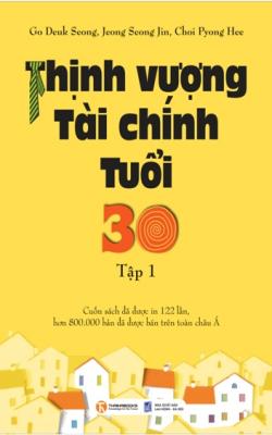 Thịnh Vượng Tài Chính Tuổi 30 – Tập 1