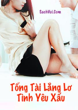 Tổng Tài Lẳng Lơ, Tình Yêu Xấu